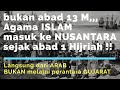 Islam Masuk Ke Nusantara Sejak Abad 1 Hijriyah