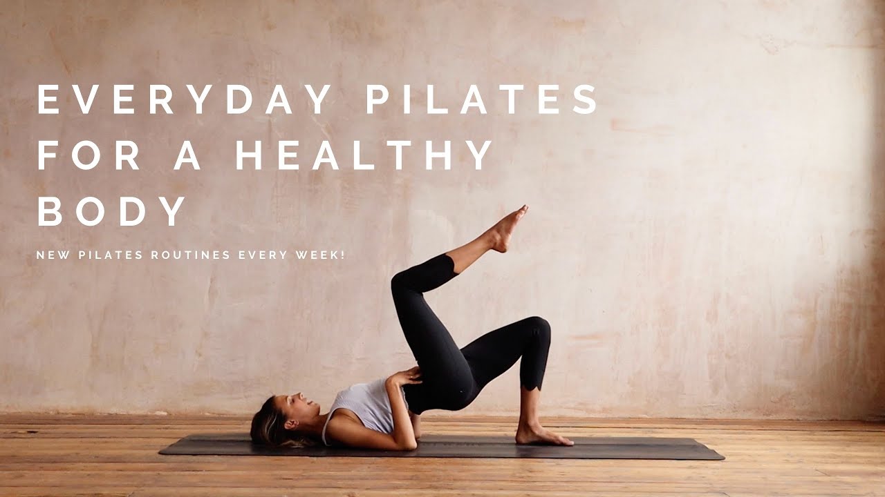 Everyday Pilates Fundamentals For A Healthy Body - YouTube