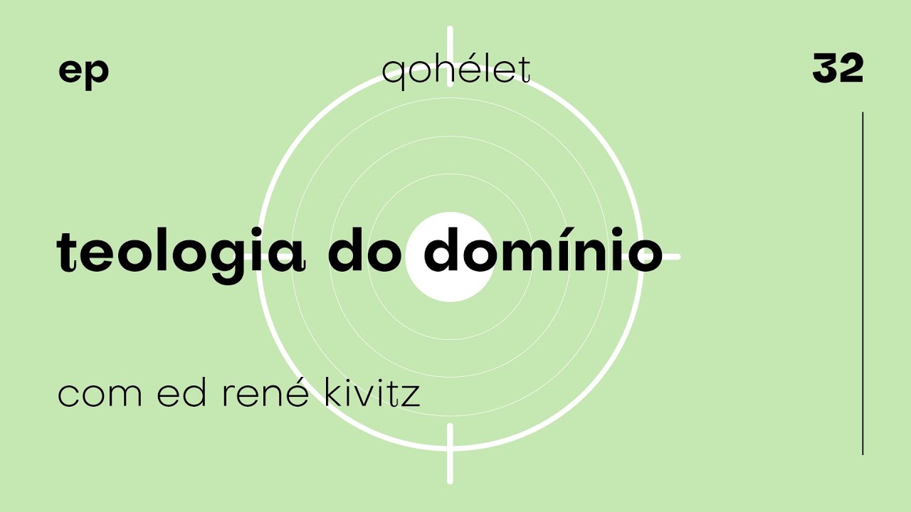 teologia do domínio [EP32] Qohélet, podcast de Ed René Kivitz