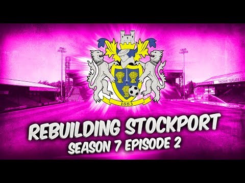 Rebuilding Stockport County - S7-E2 Baptism Of Fire! | Football Manager 2019
