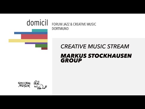 domicil:: Creative Music Stream: Markus Stockhausen Group