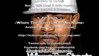 Bun B, Talib Kweli, Colin Munroe - &quot;Don&#39;t Die&quot; (prod by Beatnick &amp; K-Salaam)