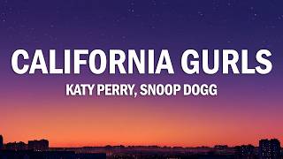 Katy Perry - California Gurls (Lyrics) Ft. Snoop Dogg