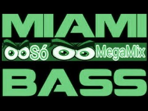 Miami Bass (((((2 Live Crew))))) só MegaMix