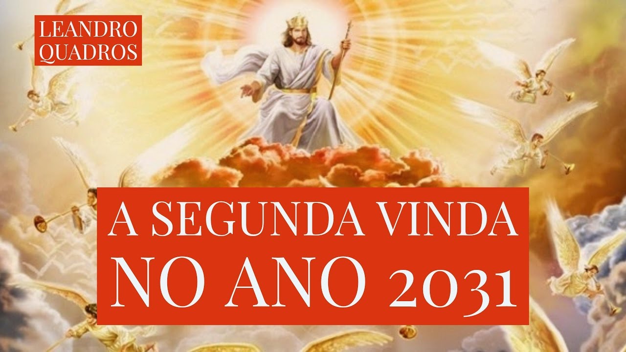 Jesus virá em 2031? - Leandro Quadros