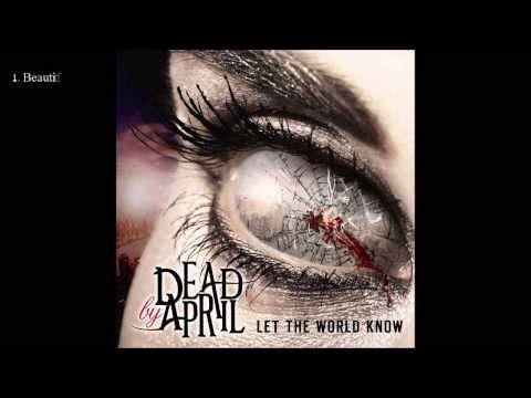 Dead By April - Let The World Know - Full Album