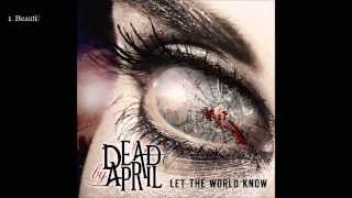 Dead By April - Let The World Know - Full Album