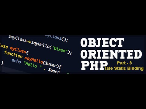 OOPS concepts in PHP Late Static Binding | Part 8
