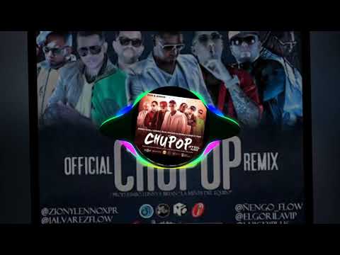 Chupop (Remix) Letra - Zion y Lennox Ft Ñengo Flow, J. Alvarez, Lui-G 21 Plus, Ñejo, Franco