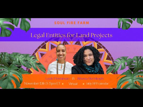 Land Project Legal Entities: Soul Fire Farm's 3D Virtual Guide