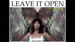 Leave It Open (Kate Bush Cover) Electro Pop