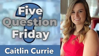 5 Question Friday