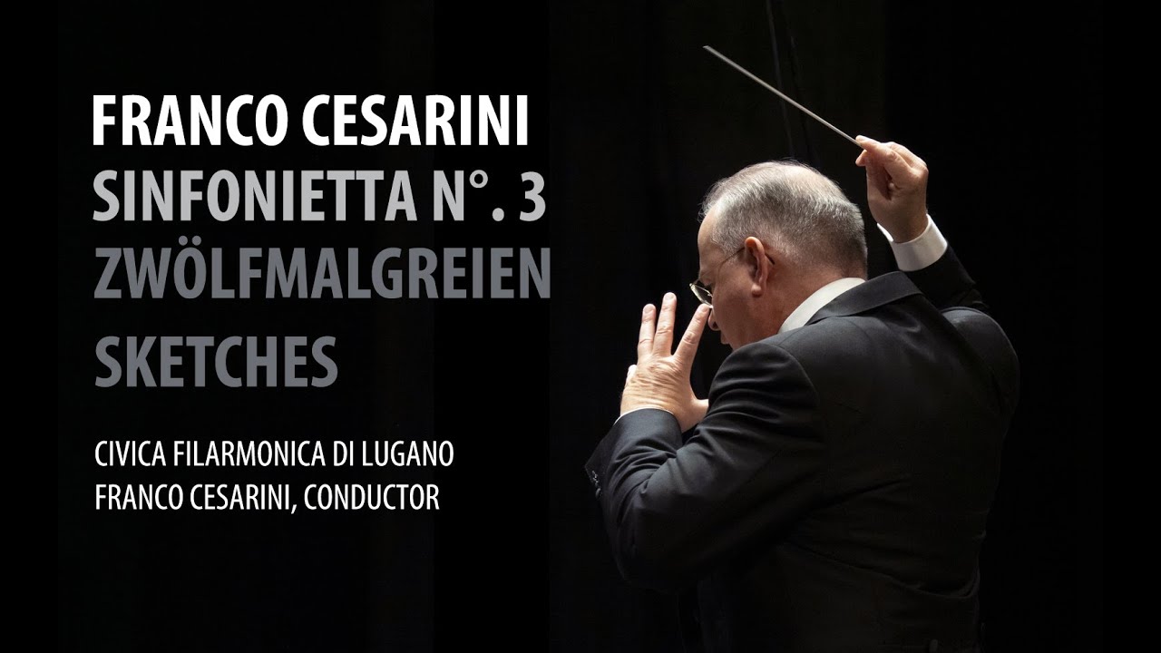 Sinfonietta No. 3 “Zwölfmalgreien Sketches”, Op. 56 – Franco Cesarini