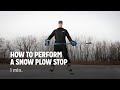 How To Perform A Snow Plow Stop