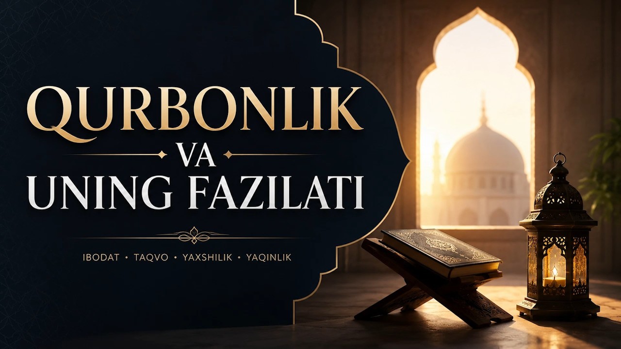 🌙 Mavzu: QURBONLIK VA UNING FAZILATI #juma_suhbati