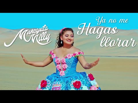 Muñequita Milly Ya No Me Hagas Llorar Video Oficial  2021 4k