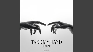 Take My Hand Lyrics English Translation