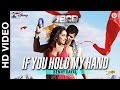 If You Hold My Hand Disney S ABCD 2 Varun Dhawan Shraddha Kapoor Benny Dayal