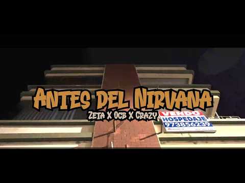 Antes del Nirvana - Zeta Distorsión x Crazy Verse x OCB -Prod. Primitivo pie