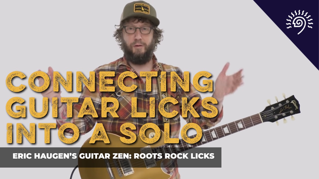 How to Connect Guitar Licks Into a Real Solo | Eric Haugen's Guitar Zen: Roots Rock Licks | TrueFire - YouTube