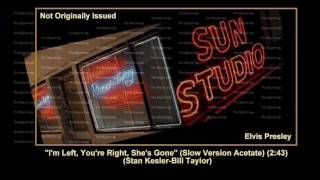 (1955) Sun &#39;&#39;I&#39;m Left, You&#39;re Right, She&#39;s Gone&#39;&#39; (Slow Version Acetate) Elvis Presley