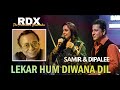 Lekar Hum Diwana Dil | लेकर हम दीवाना दिल | Samir & Dipalee | Live at RDX The Pancham Dham