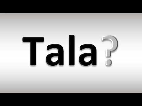 How to Pronounce Tala