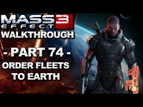 SPOILERS! Mass Effect 3 - Order Fleets to Earth - Walkthrough (Part 74)