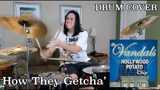 How They Getcha&#39; - The Vandals (Drum Cover)