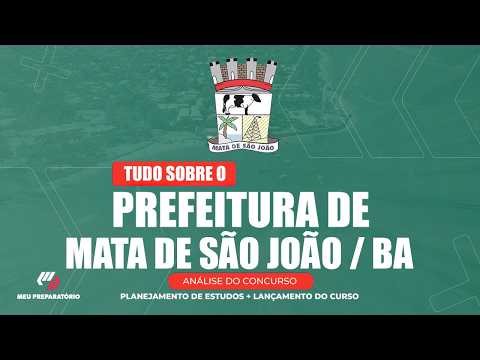 CONCURSO PREFEITURA DE MATA DE SÃO JOÃO/BA  + PLANEJAMENTO DE ESTUDOS