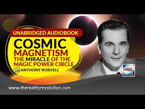 Cosmic Magnetism  The Miracle Of The Magic Power Circle By Anthony Norvell (Unabridged Audiobooks)
