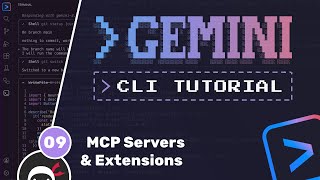 Gemini CLI Tutorial #9 - MCP Servers & Extensions