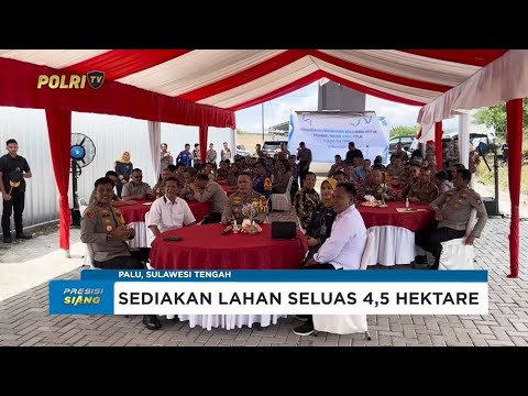 KAPOLDA SULTENG HADIRI GROUNDBREAKING PEMBANGUNAN PERUMAHAN SUBSIDI BAGI POLRI