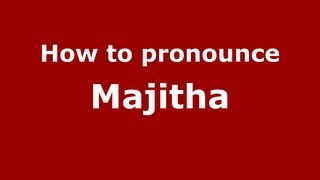 How to pronounce Majitha
