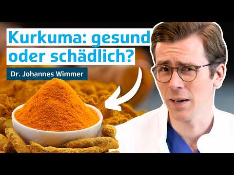 Wie gesund ist Kurkuma? Ist zu viel Kurkuma schädlich? | Dr. Johannes Wimmer