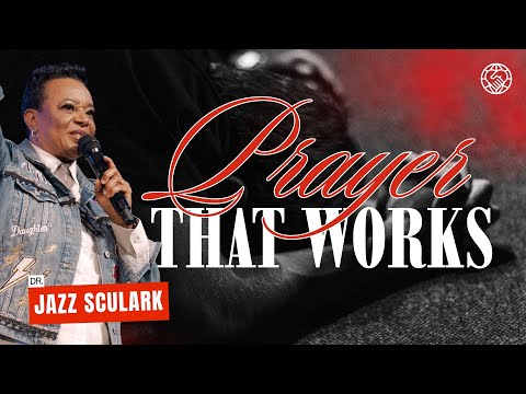 Prayer That Works | Dr. Jazz Sculark
