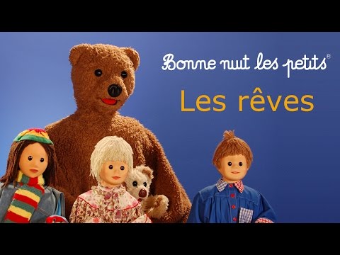 Bonne nuit les petits - Les rêves - Épisode 20