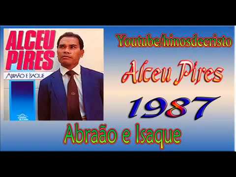Alceu Pires (Abraão e Isaque )  CD Completo