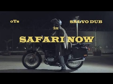 Salvo Dub Feat. oTs - Safari Now