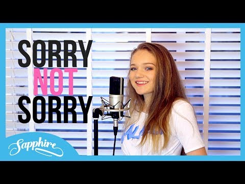 Sorry Not Sorry - Demi Lovato | Cover by Sapphire