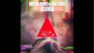 Gary Caos, Doctor Mawe! - Gloria (Original Mix)