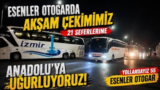 Esenler Otogarı'nda 21.00 Seferleri! Anadolu'ya Giden Otobüsleri Uğurl