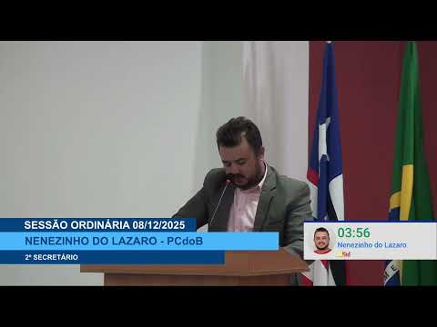  SESSÃO DIA 08/12/2025 – PRONUNCIAMENTO DO VEREADOR NENENZINHO DO LÁZARO