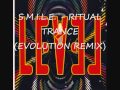 S.M.I.L.E. - RITUAL TRANCE (EVOLUTION REMIX)