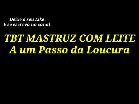 TBT Matsuz Com Leite - A Um Passo da Loucura