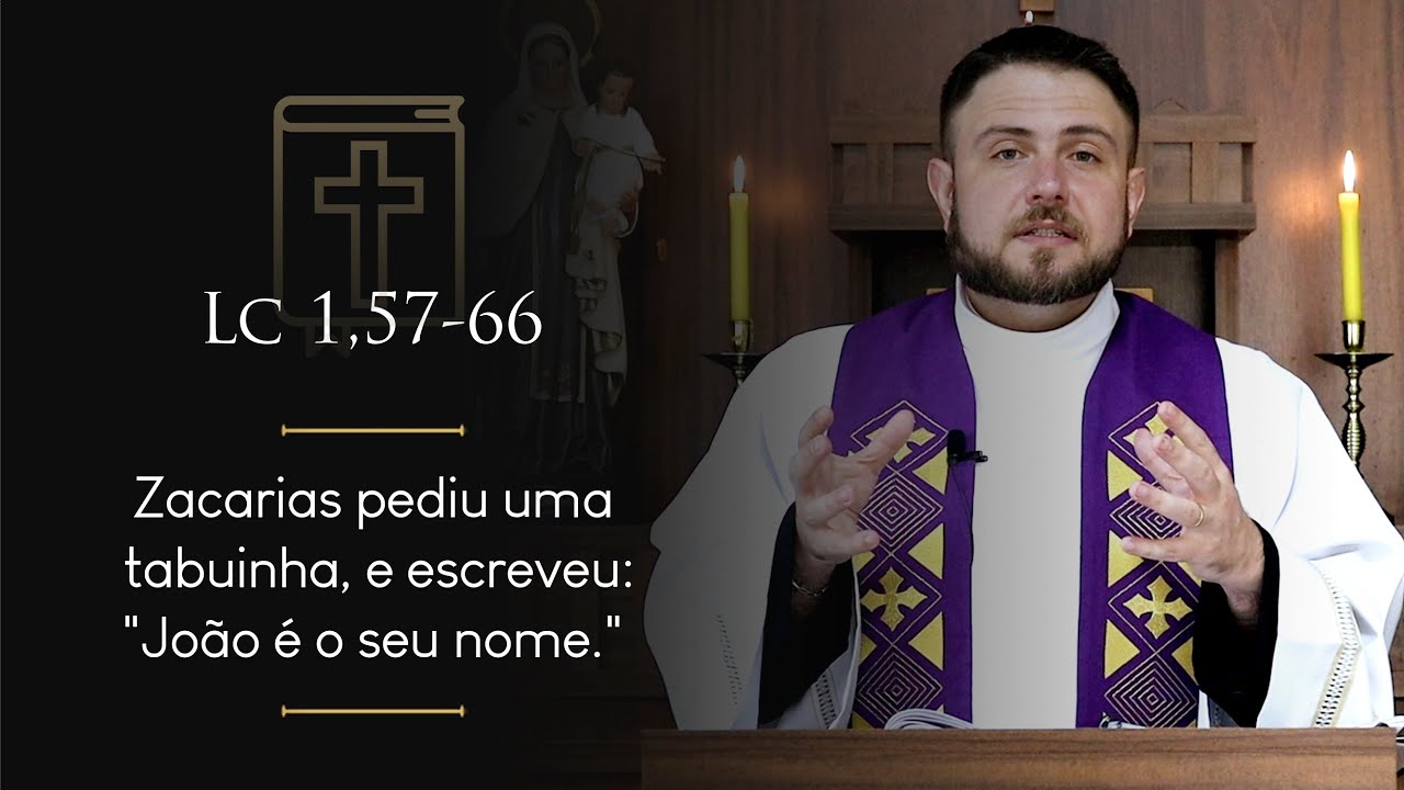 Homilia Diária | Segunda-feira - 4ª Semana do Advento (Lc 1,57-66)
