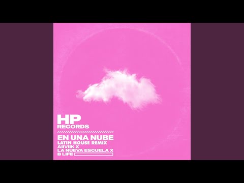 En Una Nube (Latin House Remix)