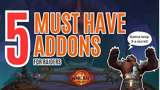 The 5 Best Addons For World Of Warcraft Raiders - The War Within thumbnail