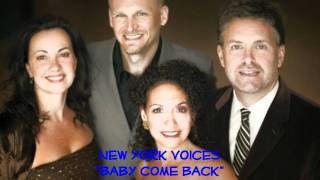 New York Voices  Baby Come Back