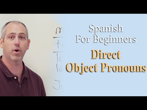 Direct Object Pronouns | Spanish For Beginners